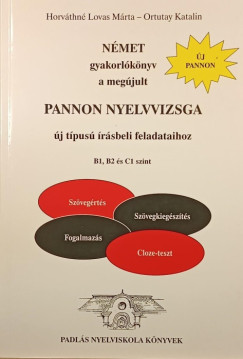 Horv�thn� Lovas M�rta - N�met gyakorl�k�nyv a meg�jult Pannon nyelvvizsga �j t�pus� �r�sbeli feladataihoz