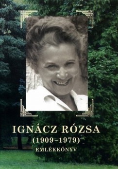 Nemnyi Lszl   (Szerk.) - Igncz Rzsa (1909-1979)