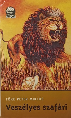 Tke Pter Mikls - Veszlyes szafri
