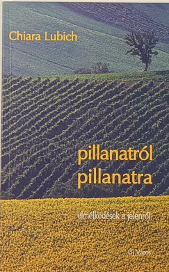 Chiara Lubich - Pillanatr�l pillanatra