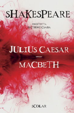 William Shakespeare - Julius Caesar - Macbeth (2. kiad�s)