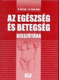 Dr. Noll Judit - Dr. Szkely Gbor - Az egszsg s betegsg kissztra