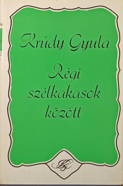 Krdy Gyula - Rgi szlkakasok kztt - kisregnyek