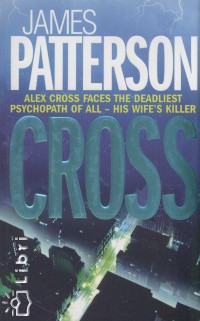 James Patterson - Cross