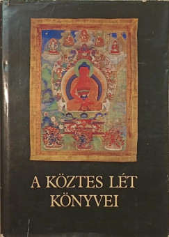 Kara György (Összeáll.) - A köztes lét könyve