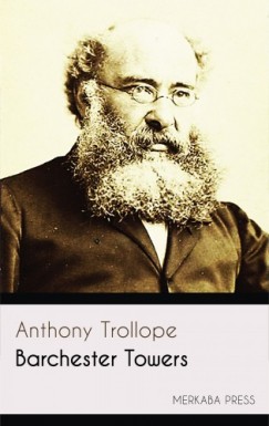 Anthony Trollope - Barchester Towers