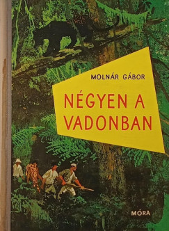 Molnr Gbor - Ngyen a vadonban (alrt)