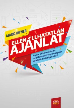 Mark Joyner - Ellen�llhatatlan aj�nlat