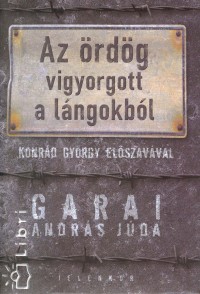 Garai Andrs Jda - Az rdg vigyorgott a lngokbl