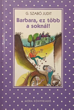 G. Szabó Judit - Barbara, ez több a soknál!