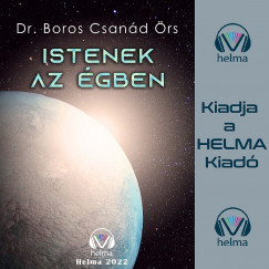 Dr. Boros Csan�d �rs - Istenek az �gben