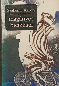 Szakonyi Károly - Magányos biciklista
