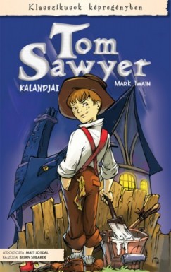 Twain Mark - Tom Sawyer kalandjai