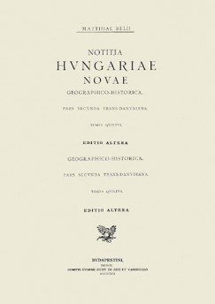 Bl Mtys - Notitia Hungariae novae geographico-historica pars secunda Trans-Danubia