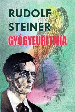 Rudolf Steiner - Gygyeuritmia