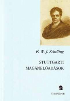 Friedrich Wilhelm Joseph Schelling - Stuttgarti magneladsok