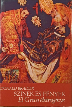 Donald Braider - Sznek s fnyek - El Greco letregnye