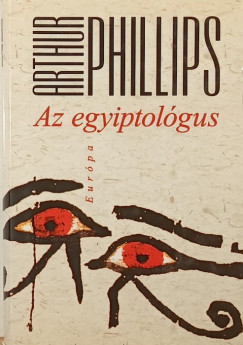 Arthur Phillips - Az egyiptol�gus