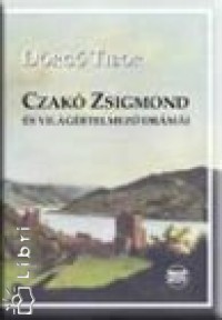 Drg Tibor - Czak Zsigmond s vilgrtelmez drmi