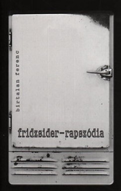 Birtalan Ferenc - Fridzsider-rapszdia