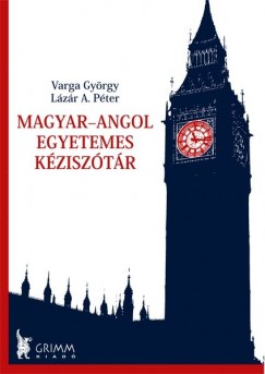 Lzr A. Pter   (Szerk.) - Varga Gyrgy   (Szerk.) - Magyar-angol egyetemes kzisztr