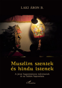 Laki �ron B. - Muszlim szentek �s hindu istenek