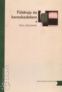 Paul R. Krugman - Fldrajz s kereskedelem