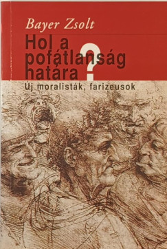 Bayer Zsolt - Hol a pof�tlans�g hat�ra? (al��rt)