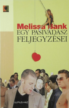 Melissa Bank - Egy pasivadsz feljegyzsei