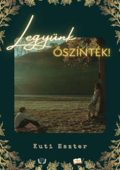 Kuti Eszter - Legynk szintk!