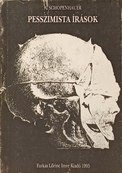 Arthur Schopenhauer - Pesszimista �r�sok