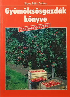 Dr. Sipos Bla Zoltn - Gymlcsgazdk knyve