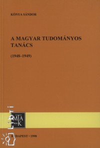 Knya Sndor - A Magyar Tudomnyos Tancs 1948-1949