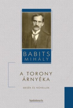 Babits Mihly - A torony rnyka