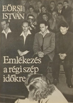 Ersi Istvn - Emlkezs a rgi szp idkre