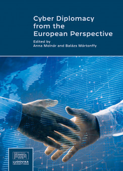 Molnr Anna   (szerk.) - Cyber Diplomacy from the European Perspective
