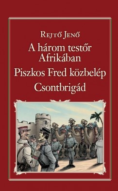 Rejt Jen - A hrom testr Afrikban - Piszkos Fred kzbelp - Csontbrigd