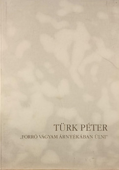 Trk Pter - "Forr vgyam rnykban lni" (dediklt)