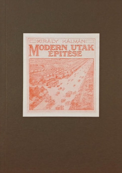 Kirly Klmn - Modern utak ptse (reprint)