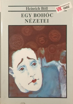 Heinrich B�ll - Egy boh�c n�zetei