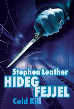 Stephen Leather - Hideg fejjel - Cold kill