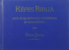 Hock Jnos - Kpes Biblia (reprint)