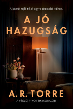 A. R. Torre - A j hazugsg