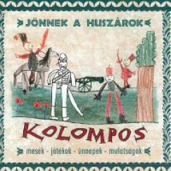 Kolompos - Jnnek a huszrok - CD