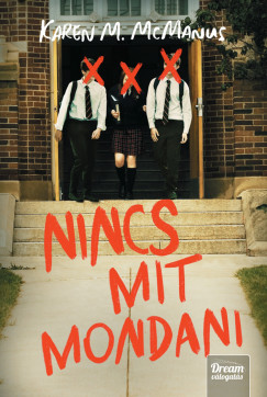 Karen M. McManus - Nincs mit mondani