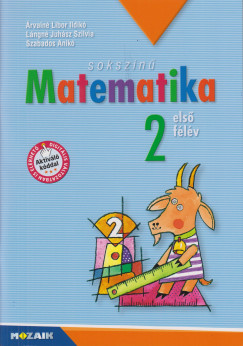 �rvain� Libor Ildik� - L�ngn� Juh�sz Szilvia - Szabados Anik� - Soksz�n� matematika - Munkatank�nyv 2. oszt�ly I. f�l�v