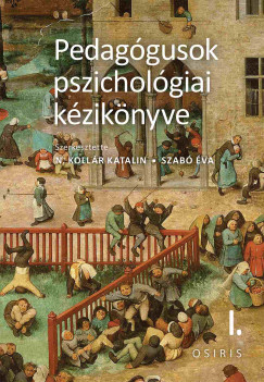 N. Kollár Katalin - Szabó Éva - Pedagógusok pszichológiai kézikönyve I - III.