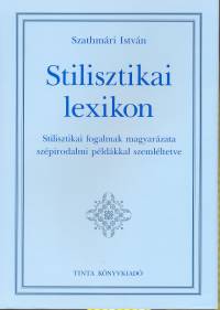 Szathmri Istvn - Stilisztikai lexikon