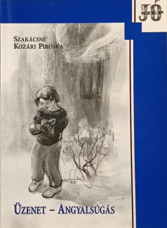 Szakcsn Kozri Piroska - zenet - Angyalsgs