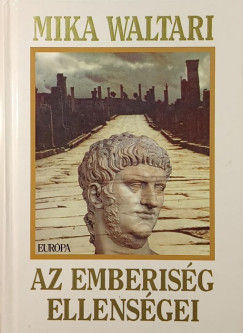 Mika Waltari - Az emberisg ellensgei